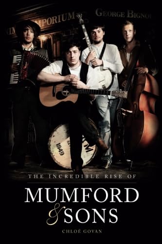 Stock image for The Incredible Rise of Mumford & Sons for sale by Hippo Books