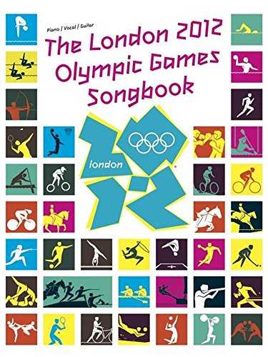 Stock image for The London 2012 Olympic Games Songbook (PVG) for sale by AwesomeBooks