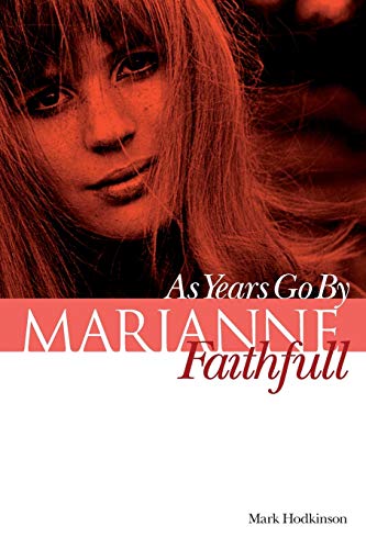 Stock image for Marianne Faithfull: As Years Go By for sale by Books of the Smoky Mountains