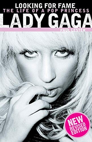 Imagen de archivo de Lady Gaga: Looking for Fame: Looking for Fame: The Life of a Pop Princess (Updated Edition) a la venta por WorldofBooks