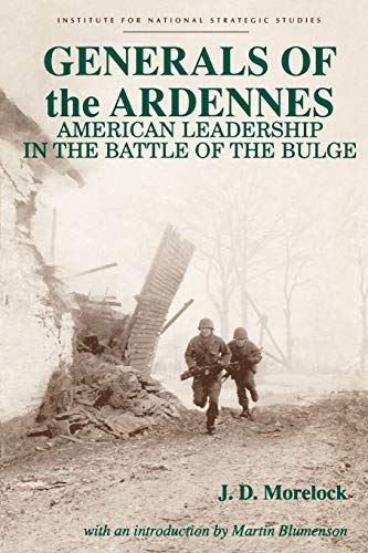 Stock image for Generals of the Ardennes: American Leadership in the Battle of the Bulge for sale by The Warm Springs Book Company