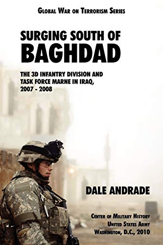 Imagen de archivo de Surging South of Baghdad The 3d Infantry Division and Task Force MARNE in Iraq, 20072008 a la venta por PBShop.store US