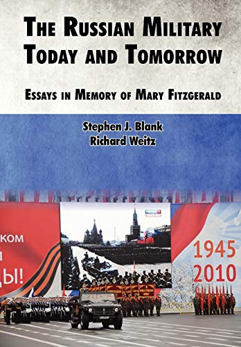 9781780390499: The Russian Military Today and Tomorrow: Essays in Memory of Mary Fitzgerald