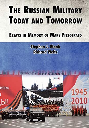 Stock image for The Russian Military Today and Tomorrow Essays in Memory of Mary Fitzgerald for sale by PBShop.store US