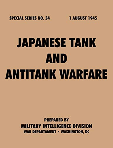 Imagen de archivo de Japanese Tank and Antitank Warfare (Special Series, no. 34) a la venta por Books Unplugged