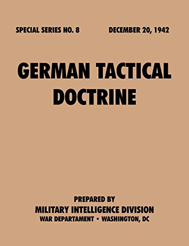 9781780390741: German Tactical Doctrine (Special Series, no. 8)