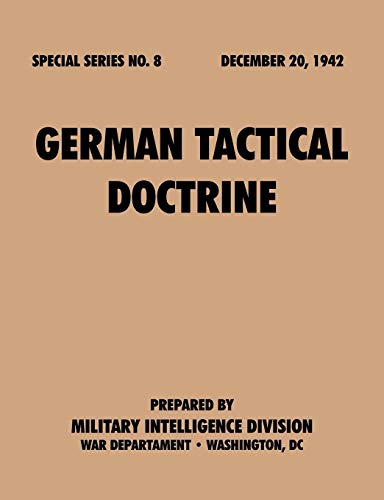 Stock image for German Tactical Doctrine (Special Series, no. 8) for sale by Chiron Media