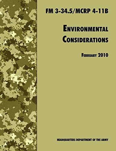Beispielbild fr Environmental Considerations: The Official U.S. Army / U.S. Marine Corps Field Manual FM 3-34.5/MCRP 4-11B zum Verkauf von Lucky's Textbooks