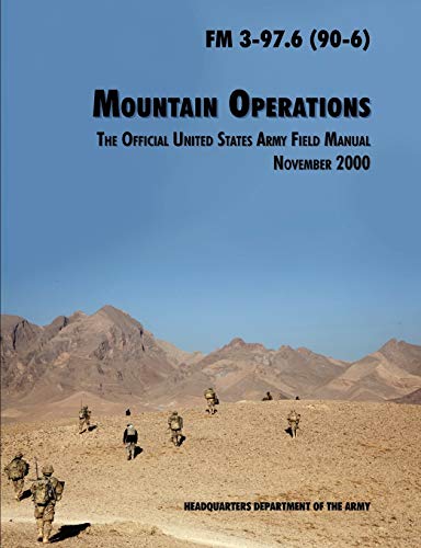 9781780391755: Mountain Operations Field Manual: The Official United States Field Manual FM 3-97.6 (90-6)