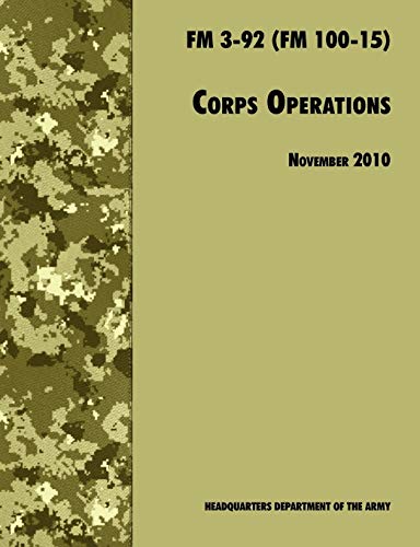 Immagine dell'editore per Corps Operations: The Official U.S. Army Field Manual FM 3-92 (FM 100-15), 26th November 2010 revision venduto da ThriftBooks-Atlanta
