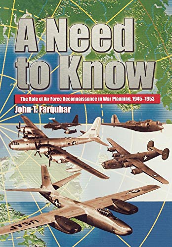 Imagen de archivo de A Need to Know: The Role of Air Force Reconnaissance in War Planning, 1945-1953 a la venta por Chiron Media