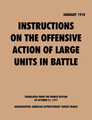 Stock image for Instruction on the Offensive Action of Large Units in Battle for sale by Chiron Media