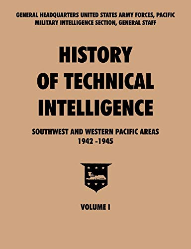 Stock image for History of Technical Intelligence, Southwest and Western Pacific Areas, 1942-1945, Vol. I for sale by Chiron Media