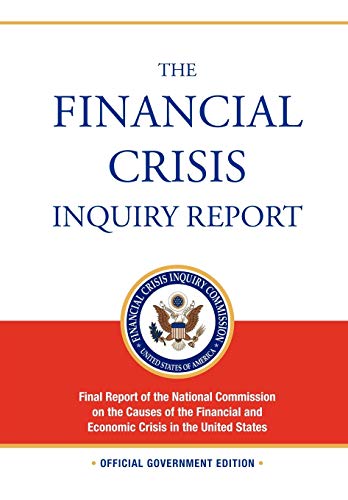 Imagen de archivo de The Financial Crisis Inquiry Report FULL Final Report Includiing Dissenting Views Of The National Commission On The Causes Of The Financial And Economic Crisis In The United States a la venta por PBShop.store US