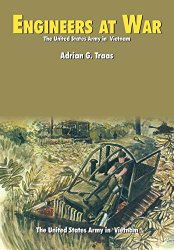 Engineers at War (U.S. Army in Vietnam series) (9781780392332) by Traas, Adrian G; Center Of Military History; U S Department Of The Army