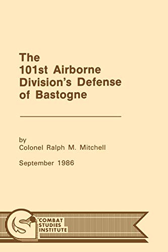 Beispielbild fr The 101st Airborne Division's Defense at Bastogne zum Verkauf von Half Price Books Inc.