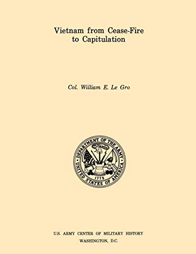 Stock image for Vietnam from Ceasefire to Capitulation (U.S. Army Center for Military History Indochina Monograph series) for sale by Lucky's Textbooks