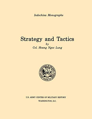 Stock image for Strategy and Tactics (U.S. Army Center for Military History Indochina Monograph series) for sale by Chiron Media