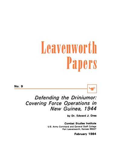 Imagen de archivo de Defending the Driniumor: Covering Force Operations in the New Guinea, 1944 a la venta por Ed's Editions LLC, ABAA