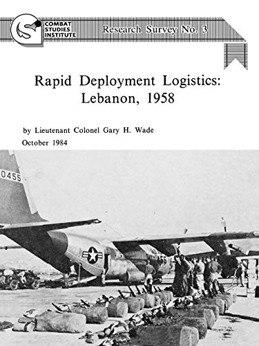 Stock image for Rapid Deployment Logistics: Lebanon, 1958 for sale by Chiron Media
