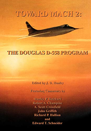 Beispielbild fr Toward Mach 2: The Douglas D-558 Program (NASA History Series SP-4222) zum Verkauf von Reuseabook