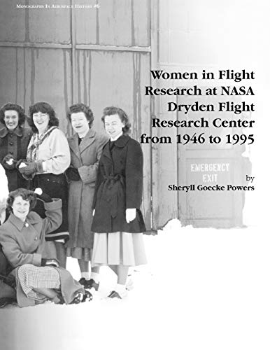 Imagen de archivo de Women in Flight Research at NASA Dryden Flight Research Center from 1946 to 1995. Monograph in Aerospace History, No. 6, 1997 a la venta por Lucky's Textbooks