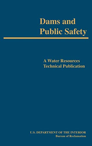 Imagen de archivo de Dams and Public Safety (A Water Resources Technical Publication) a la venta por ThriftBooks-Atlanta