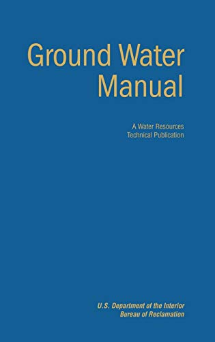 Stock image for Ground Water Manual: A Guide for the Investigation, Development, and Management of Ground-Water Resources (A Water Resources Technical Publication) for sale by HPB-Red