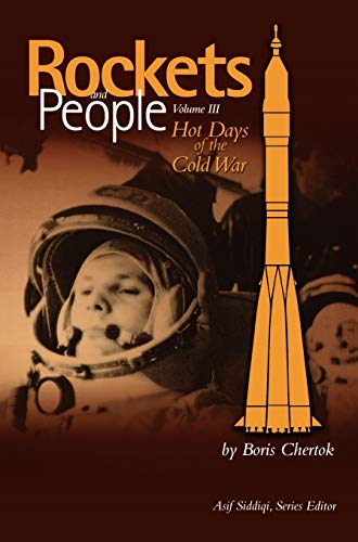 Beispielbild fr Rockets and People, Volume III Hot Days of the Cold War NASA History Series NASA SP20094110 zum Verkauf von PBShop.store US