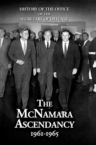 Stock image for History of the Office of the Secretary of Defense, Volume V: The McNamara Ascendancy for sale by Lucky's Textbooks