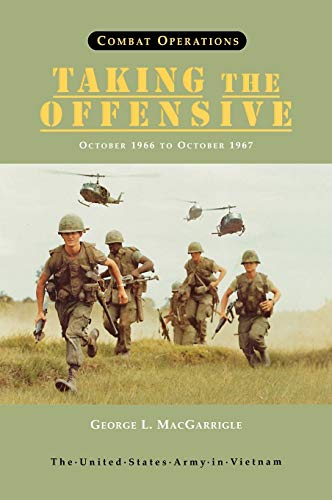 Stock image for Combat Operations: Taking the Offensive, October 1966 To October 1967 (United States Army in Vietnam series) for sale by Seagull Books