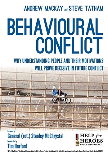 Imagen de archivo de Behavioural Conflict : Why Understanding People and Their Motivations Will Prove Decisive Future Conflict a la venta por Better World Books Ltd