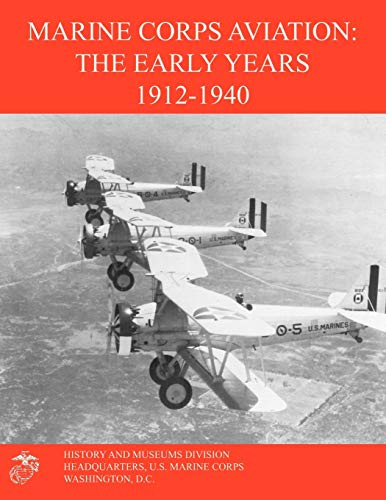 Stock image for Marine Corps Aviation The Early Years 19121940 for sale by PBShop.store US