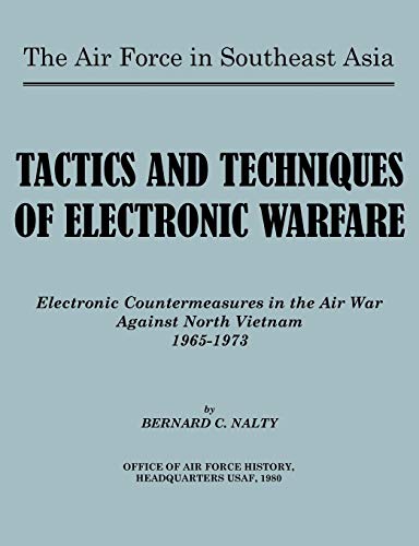 9781780396545: The Air Force in Southeast Asia. Tactics and Techniques of Electronic Warfare: Electronic Countermeasures in the Air War Against North Vietnam