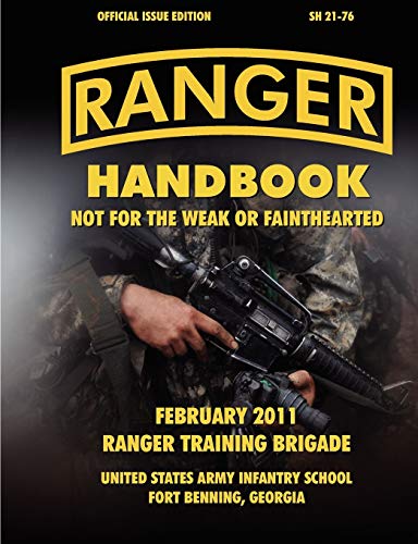 Beispielbild fr Ranger Handbook (Large Format Edition): The Official U.S. Army Ranger Handbook Sh21-76, Revised February 2011 zum Verkauf von WorldofBooks