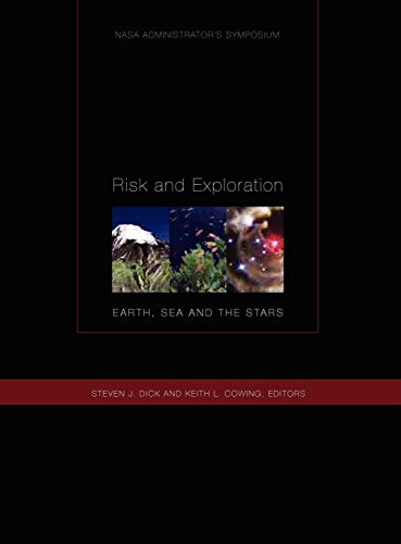 Imagen de archivo de Risk and Exploration: Earth, Sea and Stars. NASA Administrators Sympo a la venta por Hawking Books