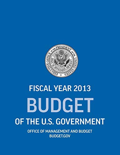 Stock image for Budget of the U.S. Government Fiscal Year 2013 (Budget of the United States Government) for sale by Lucky's Textbooks