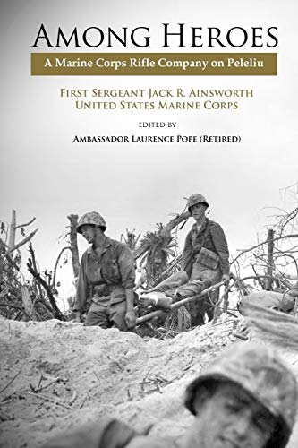 Imagen de archivo de Among Heroes: A Marine Rifle Corps Company on Peleliu a la venta por GF Books, Inc.