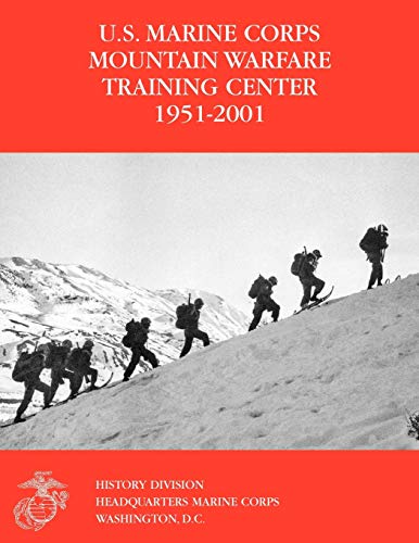 9781780397344: The U.S. Marine Corps Mountain Warfare Training Center 1951-2001