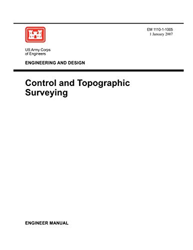 9781780397689: Engineering and Design: Control and Topographic Surveying (Engineer Manual EM 1110-1-1005)