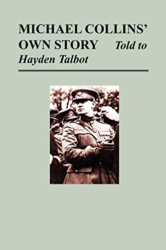 9781780397955: Michael Collins' Own Story - Told to Hayden Tallbot