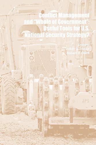 Imagen de archivo de Conflict Management and Whole of Government Useful Tools for US National Security Strategy a la venta por PBShop.store US