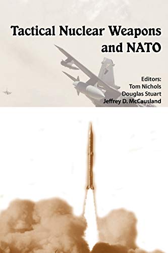 Beispielbild fr Tactical Nuclear Weapons and NATO. zum Verkauf von Antiquariat Matthias Wagner