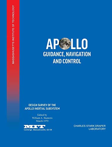 Stock image for Apollo Guidance, Navigation and Control: Design Survey of the Apollo Inertial Subsytem for sale by Chiron Media