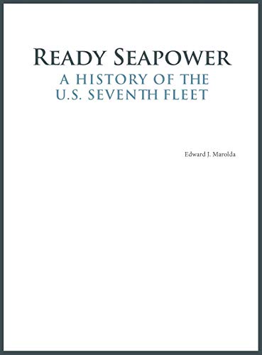 9781780398938: Ready Seapower: A History of the U.S. Seventh Fleet