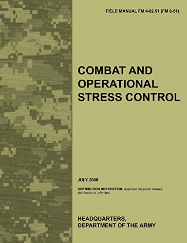 9781780399430: Combat and Operational Stress Control: The Official U.S. Army Field Manual FM 4-02.51 (FM 8-51) (July 2006)