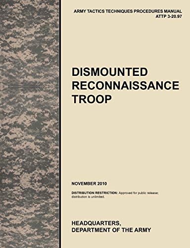 Immagine dell'editore per Dismounted Recconnaisance Troop: The Official U.S. Army Tactics, Techniques, and Procedures (Attp) Manual 3.20-97 (November 2010) venduto da Ria Christie Collections