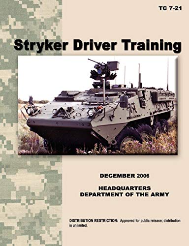 9781780399546: Stryker Driver Training: The official U.S. Army Training Manual TC 7-21 (December 2006)