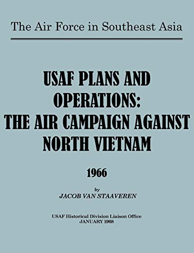 Stock image for USAF Plans and Operations The Air Campaign Against North Vietnam 1966 for sale by PBShop.store US