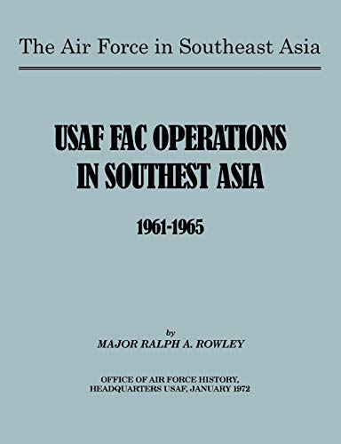 Stock image for The Air Force in Southeast Asia: US FAC Operations in Southeast A for sale by Hawking Books